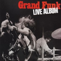 Purchase Grand Funk Railroad - Live Album (Remastered 2002)