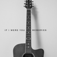 Purchase If I Were You - Memories (Acoustic Version) (CDS)