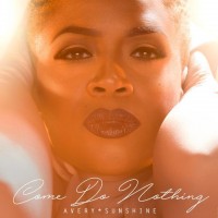 Purchase Avery Sunshine - Come Do Nothing (CDS)