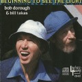 Buy Bob Dorough - Beginning To See The Light (With Bill Takas) (Reissued 2000) Mp3 Download