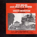 Buy Cisco Houston - 900 Miles And Other R.R. Songs (Reissued 2004) Mp3 Download