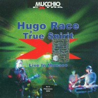 Purchase Hugo Race And True Spirit - Live In Monaco