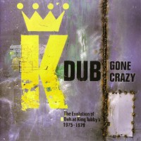 Purchase King Tubby - Dub Gone Crazy (With Friends)