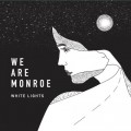 Buy We Are Monroe - White Lights Mp3 Download