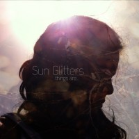 Purchase Sun Glitters - Things Are... (CDS)