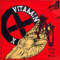 Purchase Vitamin X - Down The Drain