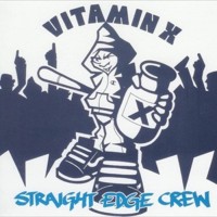 Purchase Vitamin X - Straight Edge Crew
