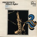 Buy Albert Ayler - My Name Is Albert Ayler (Vinyl) Mp3 Download