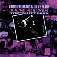 Purchase Freddie Hubbard - Jam Gems: Live At The Left Bank (With Jimmy Heath)