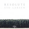 Buy Stu Larsen - Resolute Mp3 Download
