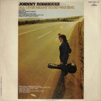 Purchase Johnny Rodriguez - All I Ever Meant To Do Was Sing (Vinyl)