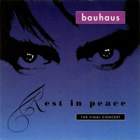 Purchase Bauhaus - Rest In Peace: The Final Concert CD1