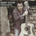 Buy Robert Hazard - Troubadour Mp3 Download