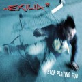 Buy Exilia - Stop Playing God Mp3 Download