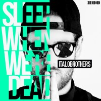 Purchase italobrothers - Sleep When We're Dead (CDS)