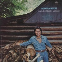 Purchase Johnny Rodriguez - Songs About Ladies And Love (Vinyl)