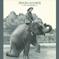 Purchase Pauline Oliveros - The Wanderer