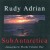 Buy Rudy Adrian - Subantartica: Atmospheric Works Vol. 1 Mp3 Download