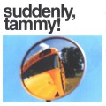 Buy Suddenly, Tammy! - We Get There When We Do Mp3 Download