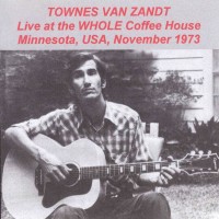 Purchase Townes Van Zandt - Whole Coffeehouse, Minneapolis Mn