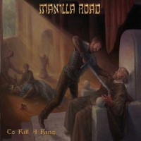 Purchase Manilla Road - To Kill A King