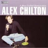 Purchase Alex Chilton - A Man Called Destruction