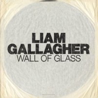 Purchase Liam Gallagher - Wall Of Glass (CDS)