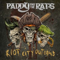 Purchase Paddy & The Rats - Riot City Outlaws