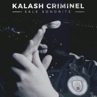 Purchase Kalash Criminel - Sale Sonorité (CDS)