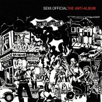 Purchase Semi.Official - The Anti-Album