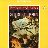 Purchase Shirley Horn - Embers And Ashes (Vinyl)