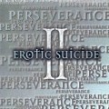 Buy Erotic Suicide - Perserverance Mp3 Download