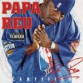 Buy Papa Reu - Certified Mp3 Download