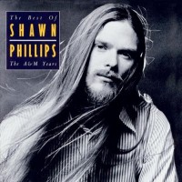 Purchase Shawn Phillips - The Best Of Shawn Phillips