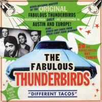Purchase The Fabulous Thunderbirds - Different Tacos!