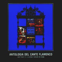 Purchase VA - Antologia Del Cante Flamenco (Cantes Con Baile Y Cantes De Levante) CD1