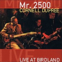 Purchase Cornel Dupree - Mr. 2500 / Live At Birdland