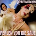 Buy Schneewittchen - Perlen Vor Die Säue Mp3 Download