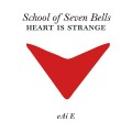 Buy School of Seven Bells - Heart Is Strange Mp3 Download