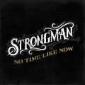 Buy Steve Strongman - No Time Like Now Mp3 Download