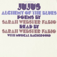 Purchase Sarah Webster Fabio - Jujus & Alchemy Of The Blues (Vinyl)