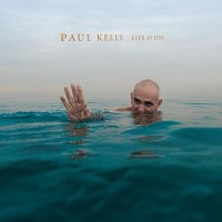 Purchase Paul Kelly - Life Is Fine