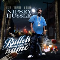 Purchase Nipsey Hussle - Bullets Ain't Got No Name Vol. 1