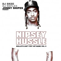 Purchase Nipsey Hussle - Bullets Ain't Got No Name Vol. 2