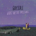 Buy Grayscale - What We're Missing Mp3 Download