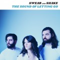Buy Swear And Shake - The Sound Of Letting Go Mp3 Download