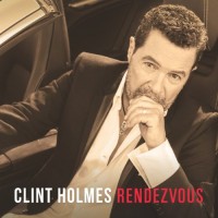 Purchase Clint Holmes - Rendezvous