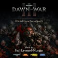 Purchase Paul Leonard-Morgan - Warhammer 40,000: Dawn Of War III Mp3 Download