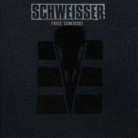 Purchase Schweisser - Friss Scheiße (MCD)