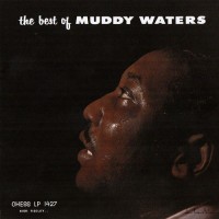 Purchase Muddy Waters - The Best Of Muddy Waters (Remastered 2001)
